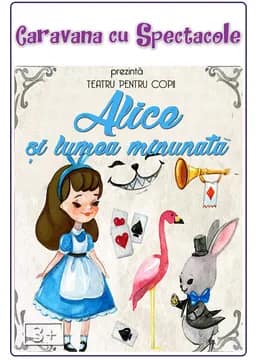 Alice și lumea minunată @ Hanu’ lui Manuc