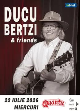 Concert Ducu Bertzi & Friends