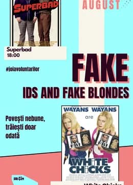 Joia Voluntarilor - Fake IDs si Fake Blondes
