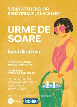 Seria Atelierelor Senzoriale „Zăvoi Mic" • Urme de Soare