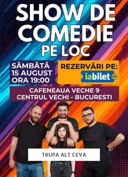 Show de comedie pe loc - Alt Ceva
