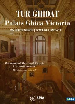 Tururi Ghidate - Palais Ghica Victoria